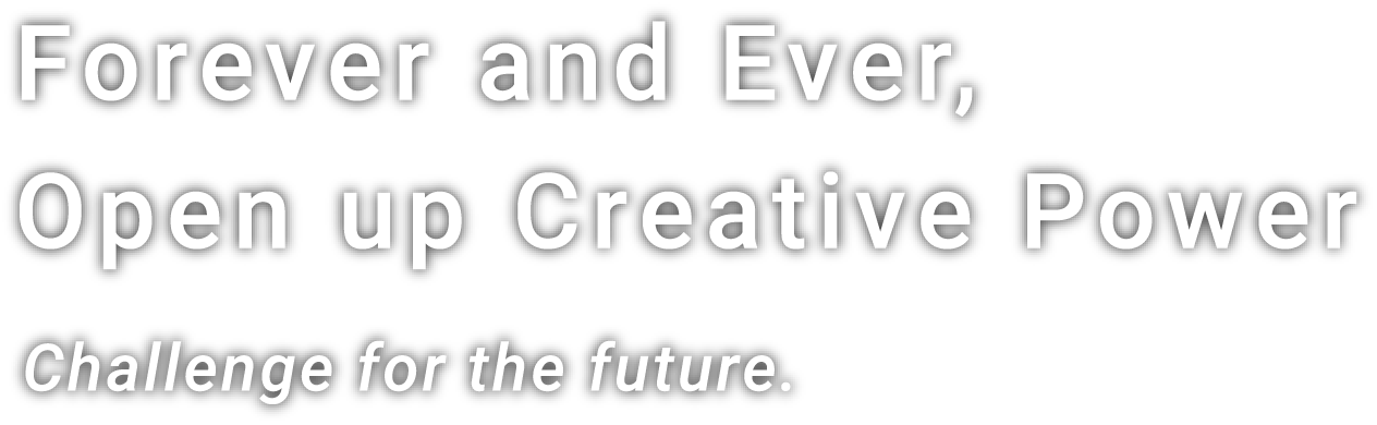 Forever and Ever, Open up Creative Power