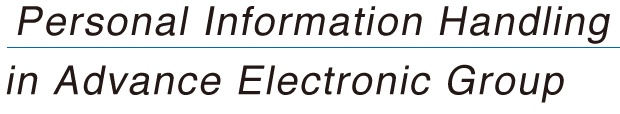 Personal Information Handling in Advance Electronic Group